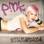 P!NK (Pink) - M!ssundaztood 