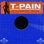 T-Pain - I'm N Luv (Wit A Stripper) / I'm N Luv (Wit A Dancer) 