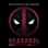 Tom Holkenborg (Junkie XL) - Deadpool (Soundtrack / O.S.T.) 